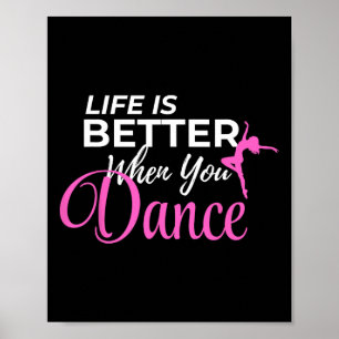 Das Leben ist besser, wenn man tanzt Ballerina Poster