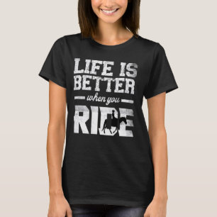 Das Leben ist besser, wenn man Vintag reitet T-Shirt