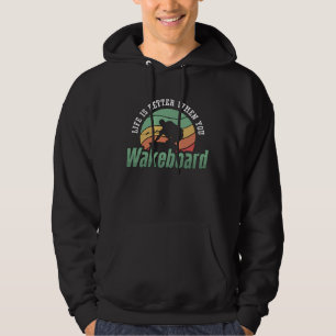 Das Leben ist besser, wenn man Wakeboard macht Hoodie