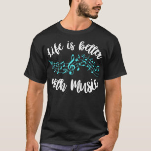 Das Leben ist besser, wenn Musiker Zitat Clef noti T-Shirt