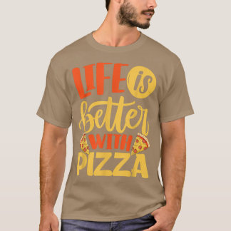 Das Leben ist besser, wenn Pizza Pizza länger ital T-Shirt