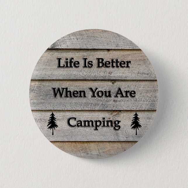 Das Leben ist besser, wenn Sie Camping sind Button (Vorderseite)