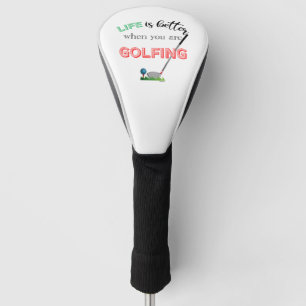 Das Leben ist besser, wenn Sie Golf spielen, Golf Headcover