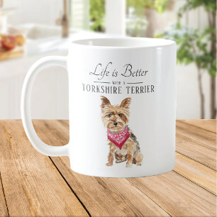 Das Leben ist besser Yorkshire Terrier Kaffeetasse