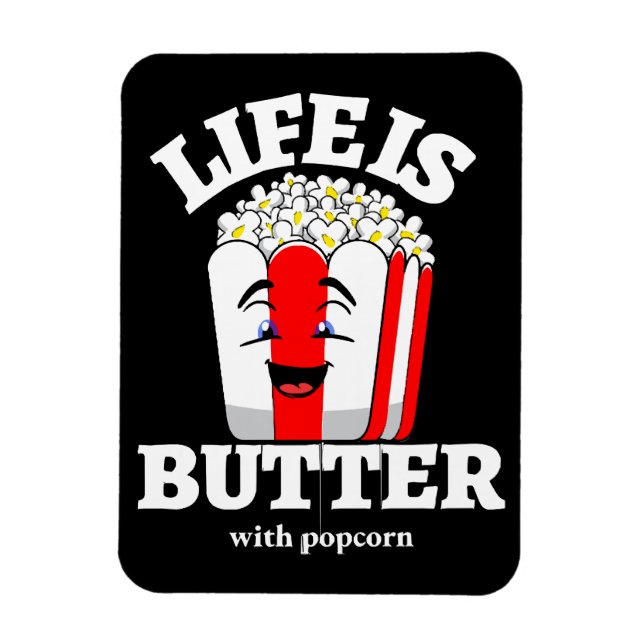 Das Leben ist Butter mit Popcorn Magnet (Vertikal)