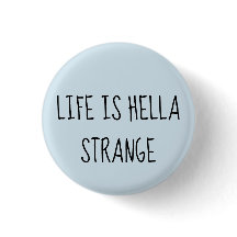 Das Leben ist das merkwürdige hella