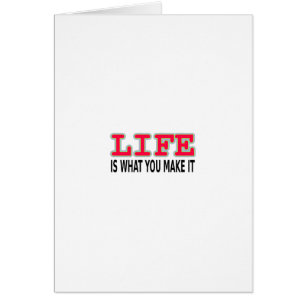 Das Leben ist das, was man macht