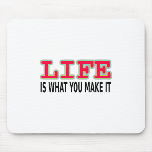 Das Leben ist das, was man macht Mousepad