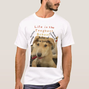 "Das Leben ist die gründlichste Schule" Hundekunst T-Shirt