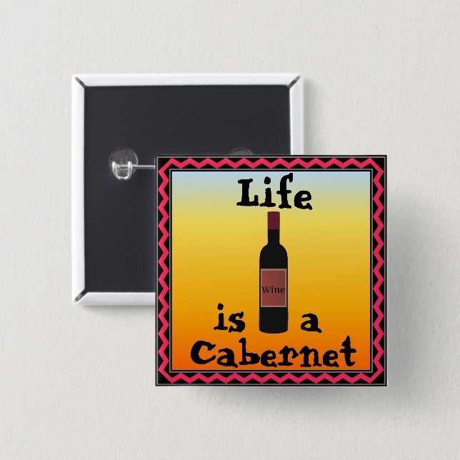Das Leben ist ein Cabernet-Button Button (Vorne & Hinten)