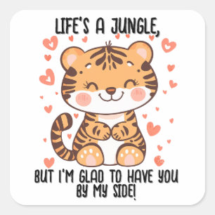 Das Leben ist ein Dschungel... Tiger-Valentinstag Quadratischer Aufkleber