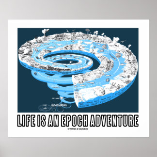 Das Leben ist ein Epochenerlebnis (geologische Zei Poster