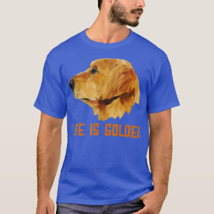 Das Leben ist ein goldenes Retriever Dog Geschenk T-Shirt