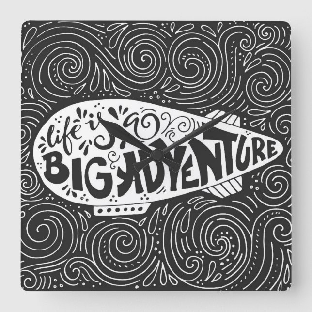 Das Leben ist ein großes Abenteuer Quadratische Wanduhr (Vorderseite)