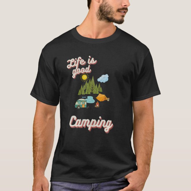 Das Leben ist ein gutes Camping Campfire Geschenk  T-Shirt (Vorderseite)