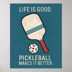 Das Leben ist ein gutes Pickleball macht es zu ein Poster