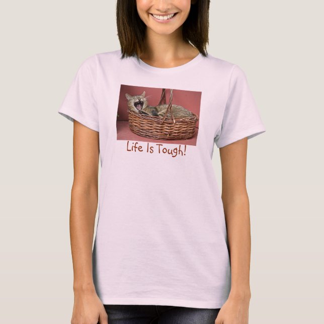 Das Leben ist ein hartes Cat T-Shirt (Vorderseite)