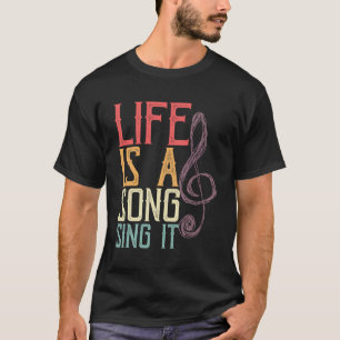 Das Leben ist ein Lied, das es zarten Klef musikal T-Shirt