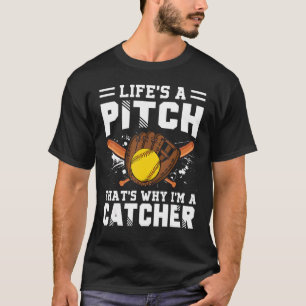 Das Leben ist ein Pitch Deshalb bin ich ein Fänger T-Shirt
