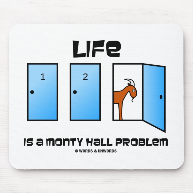 Das Leben ist ein Problem der Monty Hall (drei Tür Mousepad (Vorne)