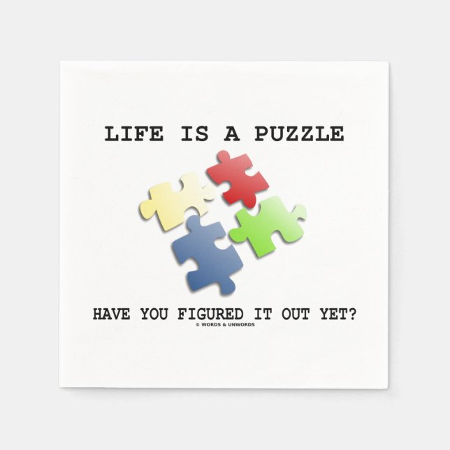 Das Leben ist ein Rätsel, das du schon herausgefun Serviette (Vorderseite)