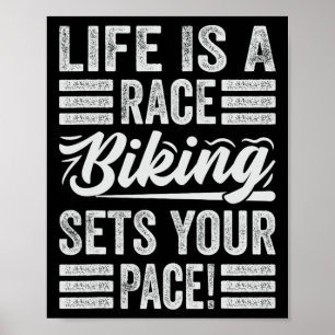 Das Leben ist ein Rennen. Radfahren bestimmt dein Poster
