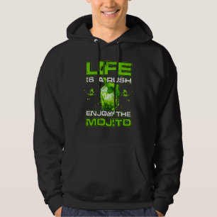 DAS LEBEN IST EIN RUMMEL GENIESSEN SIE DEN MOJITO HOODIE