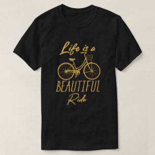 Das Leben ist ein schöner Fahrradfahrer, der lusti T-Shirt