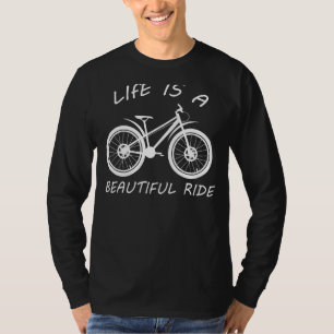 Das Leben ist ein schönes Fahrrad für Biker T-Shirt