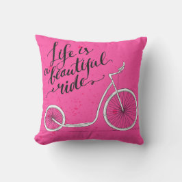 Das Leben ist ein schönes Fahrrosa Kissen