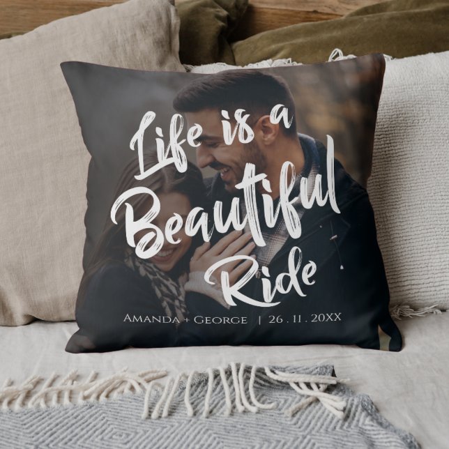 Das Leben ist ein schönes Foto für Hochzeitsgesche Kissen (Life is a Beautiful Ride Quote Photo Wedding Gift Throw Pillow)