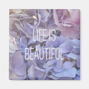 Das Leben ist ein schönes Hydrangea Magnet