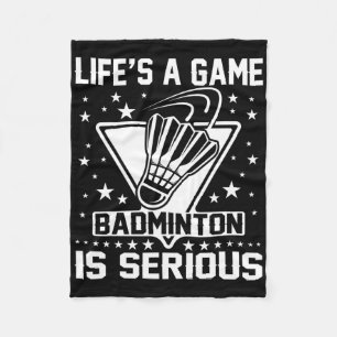 Das Leben ist ein Spiel Badminton ist ein seriöser Fleecedecke