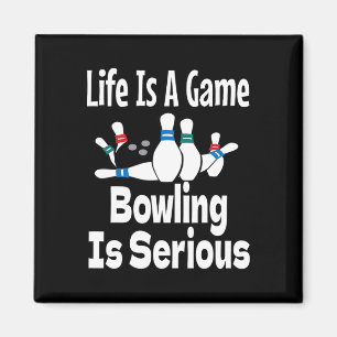 Das Leben ist ein Spiel Bowling ist ernst Komische Magnet