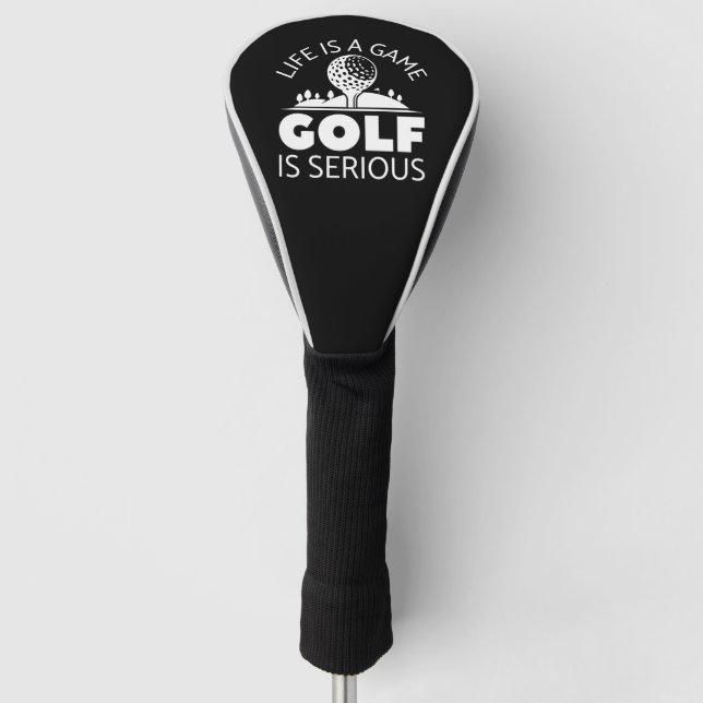 Das Leben ist ein Spiel Golf ist ernst. Golf Headcover (Vorderseite)