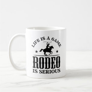 Das Leben ist ein Spiel Rodeo ist ernst Kaffeetasse
