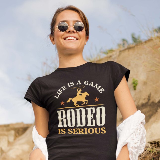 Das Leben ist ein Spiel Rodeo ist ernst T-Shirt (Von Creator hochgeladen)