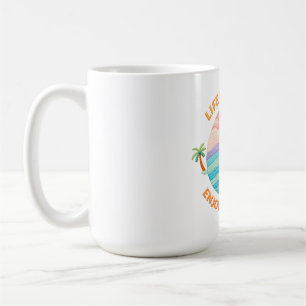 Das Leben Ist Ein Strand Genieße Die Wellen Küsten Kaffeetasse