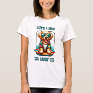 Das Leben ist ein Strand, ich liebe es, Hund surft T-Shirt
