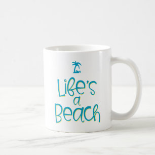 Das Leben ist ein Strand. Kaffeetasse