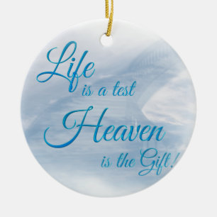 Das Leben ist ein Testament Himmel ist der Geschen Keramik Ornament