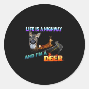 Das Leben ist eine Autobahn und ich bin ein Reh  Runder Aufkleber