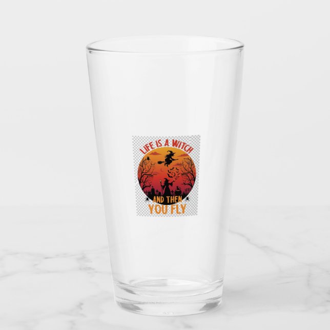 Das Leben ist eine Hexe, dann fliegst du Halloween Glas (Vorderseite)