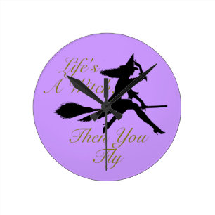 Das Leben ist eine Hexe Runde Wanduhr