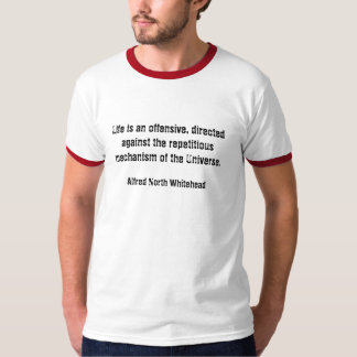 Das Leben ist eine Offensive T-Shirt