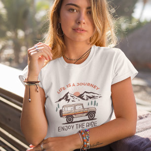 Das Leben ist eine Reise, genieße die Fahrt T-Shirt