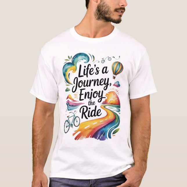 Das Leben ist eine Reise Genießen Sie die Reise In T-Shirt (Vorderseite)