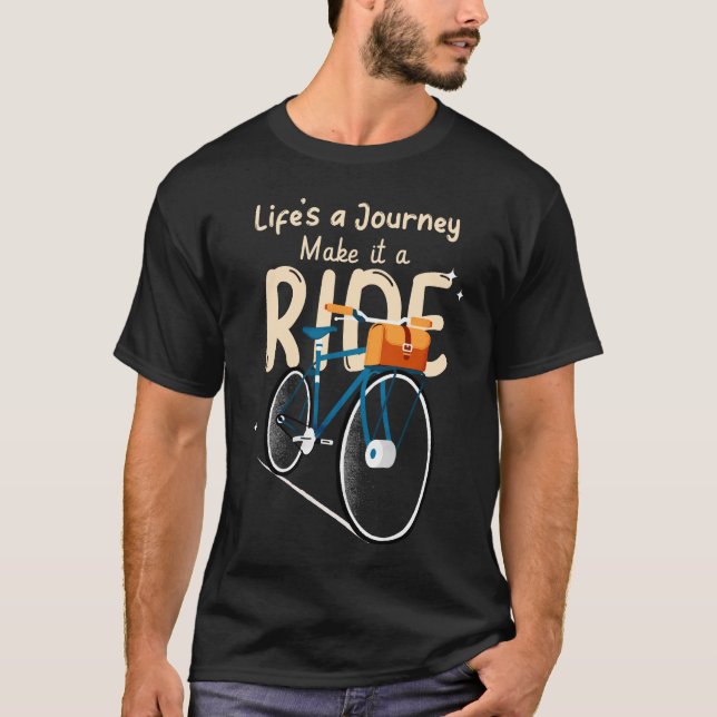 Das Leben ist eine Reise, Mach es zu einem Reiten T-Shirt (Vorderseite)