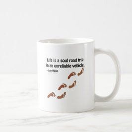 Das Leben ist eine Soul-Reise in einem unzuverläss Kaffeetasse