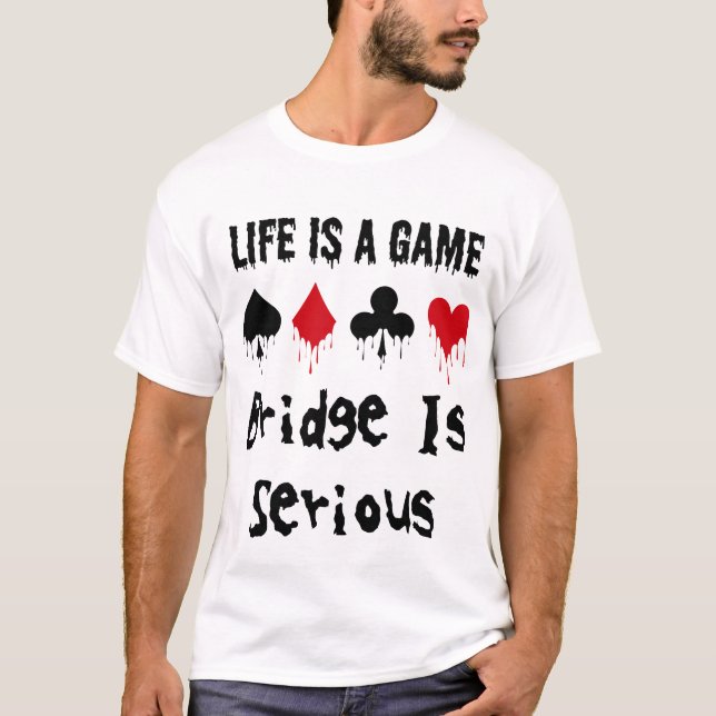 Das Leben ist eine Spielbrücke ist ein seriöser Ka T-Shirt (Vorderseite)
